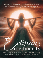 Eclipsing Mediocrity: How to Unveil Hidden Realities and Master Life's Challenges