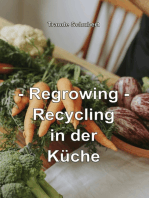 Regrowing: Recycling in der Küche