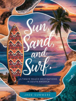 Sun, Sand, and Surf: Ultimate Beach Destinations in South America: Travel Guides, #2