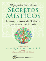 El pequeño libro de los secretos místicos. Rumi, Shams de Tabriz y el camino del éxtasis