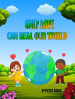 ONLY LOVE CAN HEAL OUR WORLD