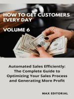 How To Win Customers Every Day _ Volume 6: Automated Sales Efficiently: The Complete Guide to Optimizing Your Sales Process and Generating More Profit