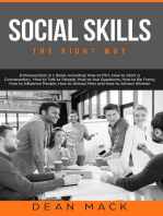 Social Skills: The Right Way - 8 Manuscripts in 1 Book, Including: How to Flirt, How to Start a Conversation, How to Talk to People, How to Ask Questions, How to Be Funny, How to Influence People, How to Attract Men and How to Attract Women