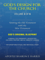 God’s Design For the Church:: Uniting the Old Testament with the New Testament