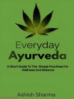 Everyday Ayurveda: A Short Guide To The Simple Practices For Wellness And Balance