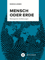 Mensch oder Erde: Ökologische Aufklärungen