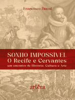 Sonho Impossível - O Recife e Cervantes: Um Encontro de História, Cultura e Arte