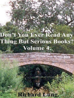 Don't You Ever Read Anything But Serious Books? Volume 4