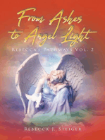 From Ashes to Angel Light