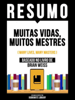 Resumo - Muitas Vidas, Muitos Mestres (Many Lives, Many Masters) - Baseado No Livro De Brian Weiss