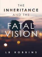 The Inheritance and The Fatal Vision