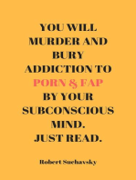 You Will Murder and Bury Addiction to Porn & Fap by Your Subconscious Mind. Just Read.