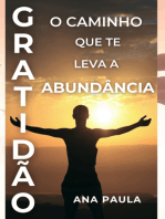 Gratidão: O Caminho Que Te Leva A Abundância