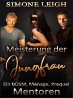 Mentoren - Ein BDSM, Ménage, 'Meisterung der Jungfrau' Prequel