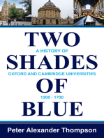 Two Shades of Blue: A History of Oxford and Cambridge Universities 1200-1700