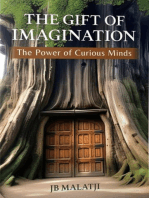 The Gift of Imagination: The Power of Curious Minds