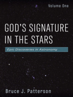 God’s Signature in the Stars, Volume One: Epic Discoveries in Astronomy