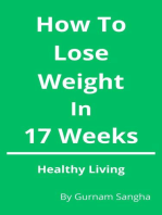 How To Lose Weight In 17 Weeks - Healthy Living