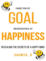 Goal Happiness : Revealing The Secrets Of A Happy Mind: Goals, #1