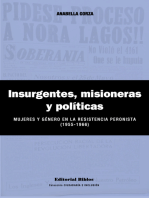 Insurgentes, misioneras y políticas: Mujeres y género en la Resistencia peronista (1955-1966)