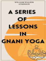 A Series of Lessons in Gnani Yoga