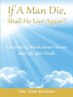If A Man Die, Shall He Live Again?: Comforting Words about Heaven and Life after Death