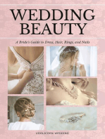 Wedding Beauty: A Bride's Guide to Dress, Hair, Rings, and Nails