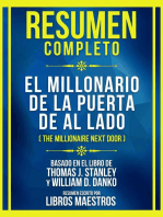 Resumen Completo - El Millonario De La Puerta De Al Lado (The Millionaire Next Door) - Basado En El Libro De Thomas J. Stanley Y William D. Danko: (Edicion Extendida)