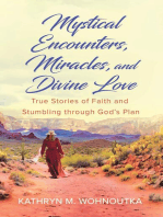 Mystical Encounters, Miracles, and Divine Love