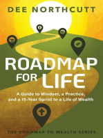 Roadmap for Life: A Guide to Mindset, a Practice, and a 15-year Sprint to a Life of Wealth