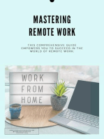 Mastering Remote Work: This comprehensive guide empowers you to succeed in the world of remote work.