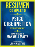 Resumen Completo - Psico Cibernetica (Psycho-Cybernetics) - Basado En El Libro De Maxwell Maltz
