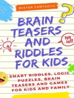 Brain Teasers and Riddles for Kids: Smart Riddles, Logic Puzzles, Brain Teasers and Mind Games for Kids and Family (Ages 7-9 8-12)