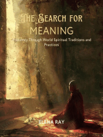 The Search for Meaning: A Journey Through World Spiritual Traditions and Practices