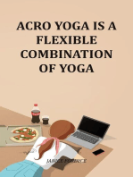 Acro Yoga Is A Flexible Combination Of Yoga