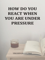 How Do You React When You Are Under Pressure