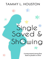 Single, Saved, & Showing