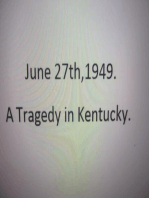 June 27th, 1949. A Tragedy in Kentucky.