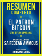 Resumen Completo - El Patron Bitcoin (The Bitcoin Standard) - Basado En El Libro De Saifedean Ammous: (Edicion Extendida)