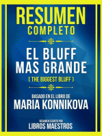 Resumen Completo - El Bluff Mas Grande (The Biggest Bluff) - Basado En El Libro De Maria Konnikova