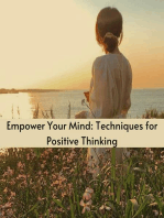 Empower Your Mind: Techniques for Positive Thinking