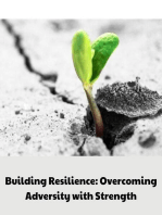 Building Resilience: Overcoming Adversity with Strength