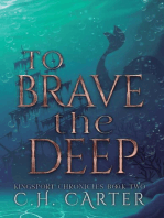 To Brave the Deep
