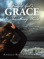 Finding God’s Grace In This Messy World: A Study of Jacob and the Grace That Is Waiting for Us