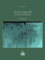 250 microsaggi sulla Divina Commedia. Purgatorio