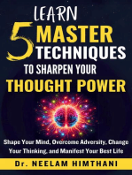 Learn 5 Master Techniques to Sharpen Your Thought Power