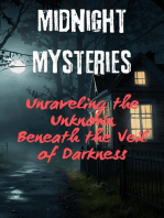 Midnight Mysteries: Unraveling the Unknown Beneath the Veil of Darkness