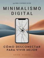 Minimalismo Digital. Cómo Desconectar Para Vivir Mejor
