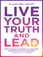 Live Your Truth and Lead: Empowering Women to Become Compassionate Leaders
