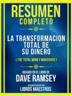 Resumen Completo - La Transformacion Total De Su Dinero (The Total Money Makeover) - Basado En El Libro De Dave Ramsey: (Edicion Extendida)